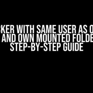 Run Docker with Same User as on Local Host and Own Mounted Folders: A Step-by-Step Guide