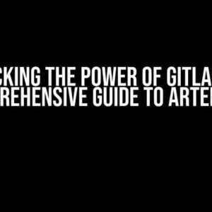 Unlocking the Power of Gitlab CI: A Comprehensive Guide to Artefacts